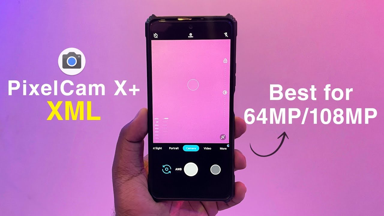 PixelCam X+ XML for iPhone 14 Pro Like Photos - Gcam Ka Baap - Best for 64MP/108MP
