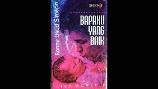 Ronny Daud Simeon - Bapaku Yang Baik (Full Album)