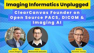 ClearCanvas, Open-Source PACS, and the Future of Imaging Informatics | Norman Young