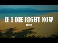 Mozzy - If I Die Right Now - Lyrics