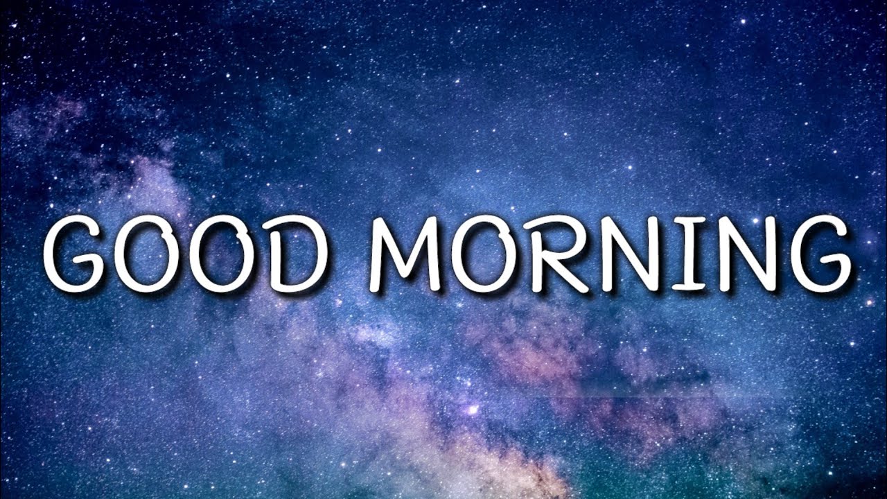 Eden Good Morning Lyrics Youtube