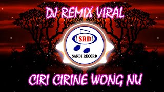 Ciri Cirine Wong NU - Remix [ Music DJ 2024]
