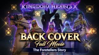 Kingdom Hearts χ Back Cover – Full Movie + The Foretellers Story