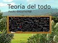 TEORÍA DEL TODO. Audio documental.