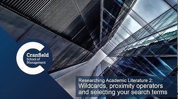Researching academic literature 2: wildcards, proximity operators and selecting your search terms