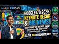 Google I/O 2026: Everything You Need to Know in 10 Minutes! 🤯