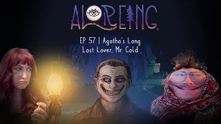 EP 57 | Agatha's Long Lost Lover, Mr. Cold