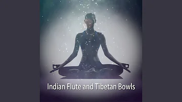 Indian Flute and Tibetan Bowls