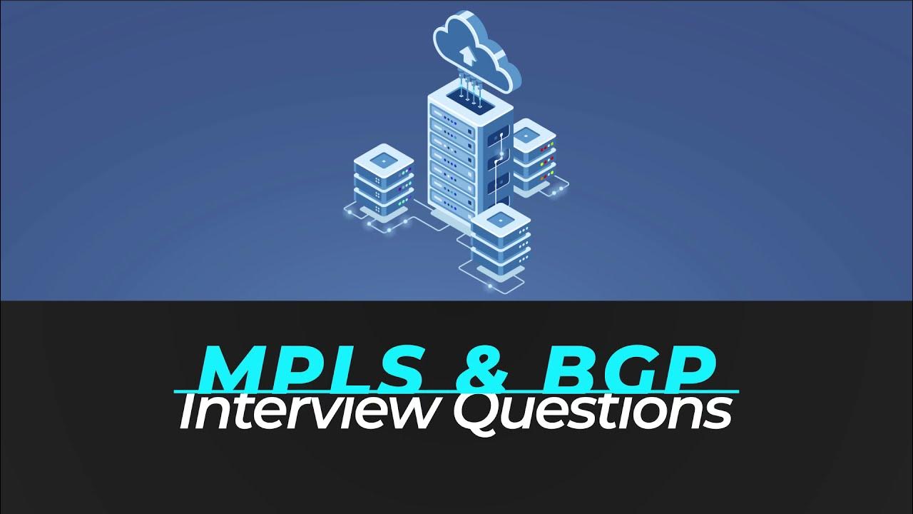 MPLS & BGP Interview Questions & Answers YouTube