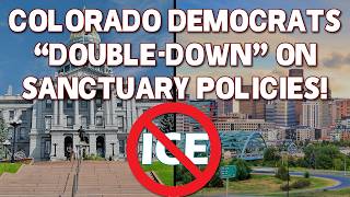 Colorado Democrats "Double-Down" on Sanctuary Policies, Banning Masks and Pushing New Laws...