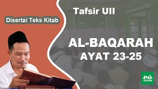 Ngaji Tafsir UII # Surat Al-Baqarah 23-25 # Disertai Teks Kitab | Gus Baha Terbaru