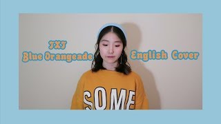 Video thumbnail of "[ENGLISH VER./영어버젼] TXT (투모로우바이투게더) - Blue Orangeade Vocal Cover"