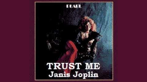 Janis Joplin  /Trust Me/with Lyrics