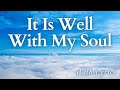 It is well with my soul  hymn singalong with lyrics