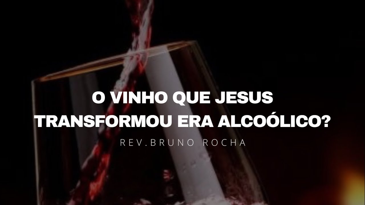 O Vinho Que Jesus Transformou Era Alcoólico - RETOEDU