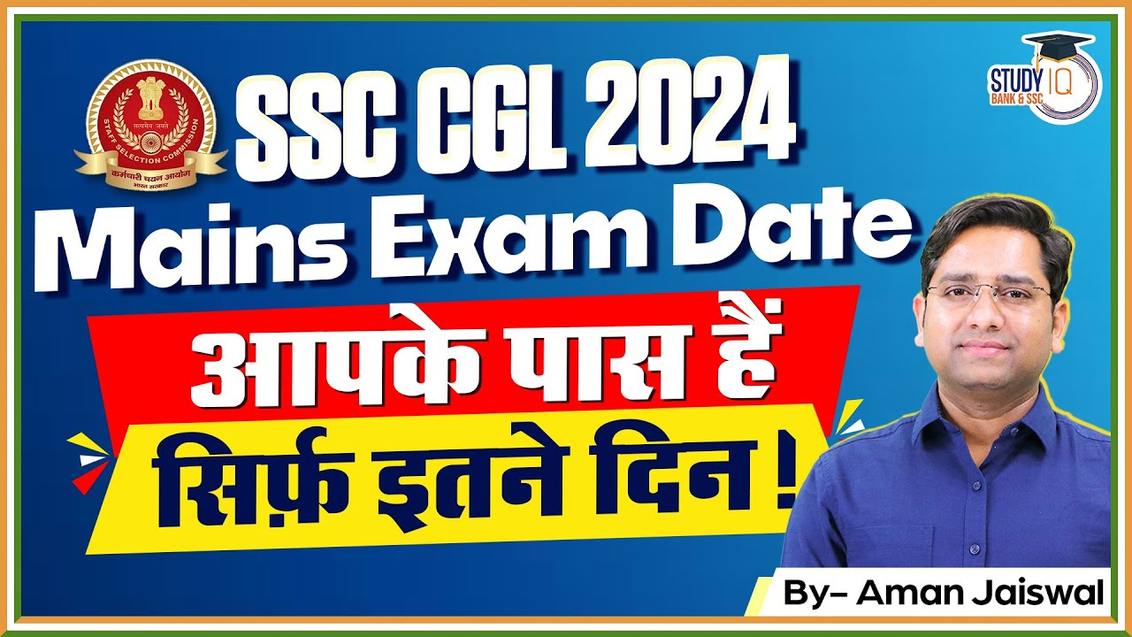 SSC CGL 2024 Mains Exam Is Near | How To Prepare For SSC CGL 2024 Mains ...