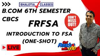 6TH SEM | FRFSA | INTRODUCTION TO FSA | ONE SHOT | BCOM | CU