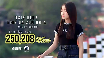 Tsis Hlub Tsis Ua Zoo Qhia - Qab Zib | Nkauj Tawm Tshiab 2023-2024