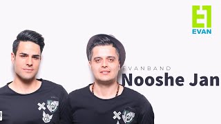 Evan Band - Nooshe Jaan (ایوان بند - نوش جان)