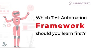 Which Test Automation Framework Should You Learn First | Automation Testing Tutorial | Part II
