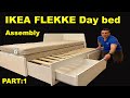 Ikea day bed assembly instructions / IKEA FLEKKE Day bed frame with 2 drawers assembly : PART 1