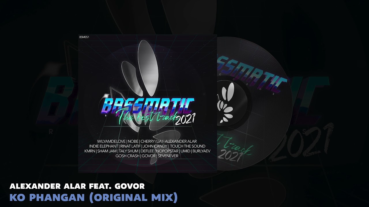 Смотреть «🔊 Alexander Alar feat  Govor - Ko Phangan (Original Mix) | Bassmatic Records» на YouTube