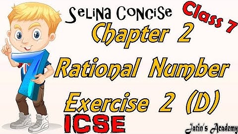 Rational number chapter 2 exercise 2 D class 7 icse selina concise mathematics @jatinacademy