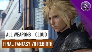 Final Fantasy Vii Rebirth  All Weapons For Cloud  Special Gear