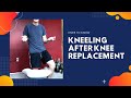 Can You Kneel After Knee Replacement? How to Kneel on Your New Knee and Build Tolerance to Kneeling