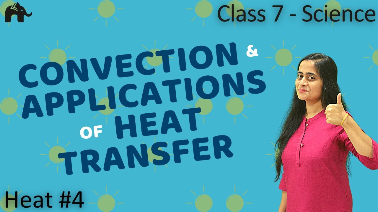 Convection Radiation Heat Class 7 Science 4 YouTube Convection Radiation Heat Class 7 Science 4 YouTube