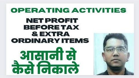 Cash Flow Statement | Net Profit Before Tax & Extraordinary I terms @sethsaccountancytricks