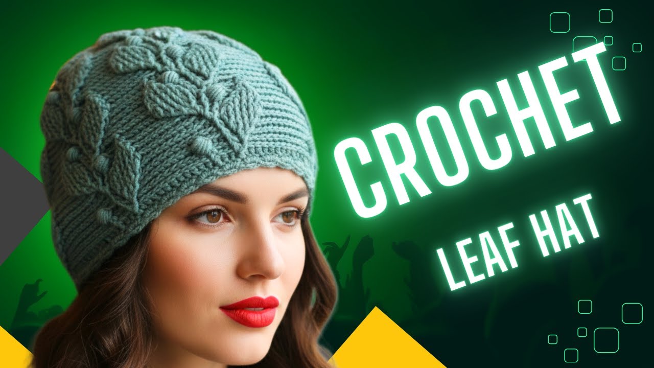 آموزش کلاه قلاب‌بافی مدل برگ | Crochet Leaf Hat Tutorial