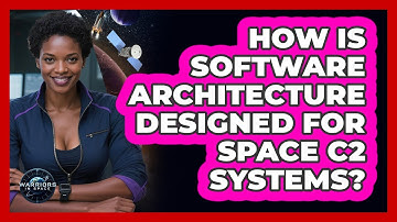 How Is Software Architecture Designed For Space C2 Systems?