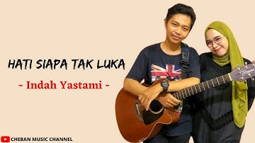 Hati Siapa Tak Luka - Poppy Mercury - Cover Indah Yastami (Lirik)