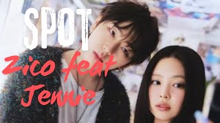 SPOT  (Zico feat Jennie) Music