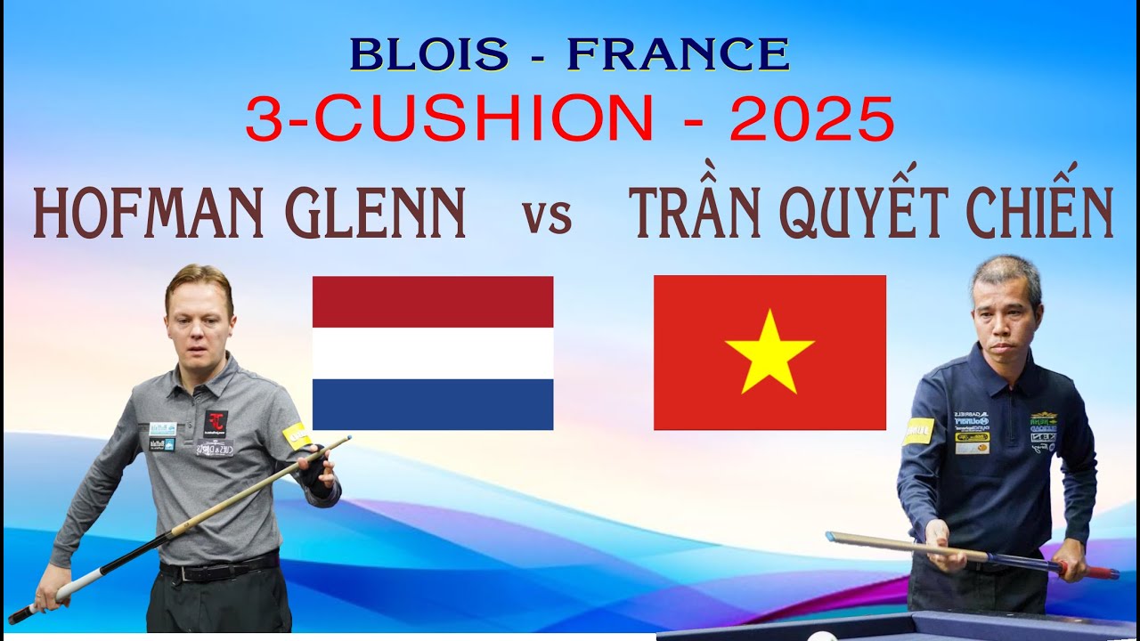 R24 - TRAN QUYET CHIEN vs HOFMAN GLENN. BLOIS - FRANCE 3-CUSHION  - 2025