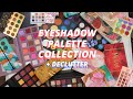 EYESHADOW PALETTE COLLECTION + DECLUTTER ✰ spring 2020 edition