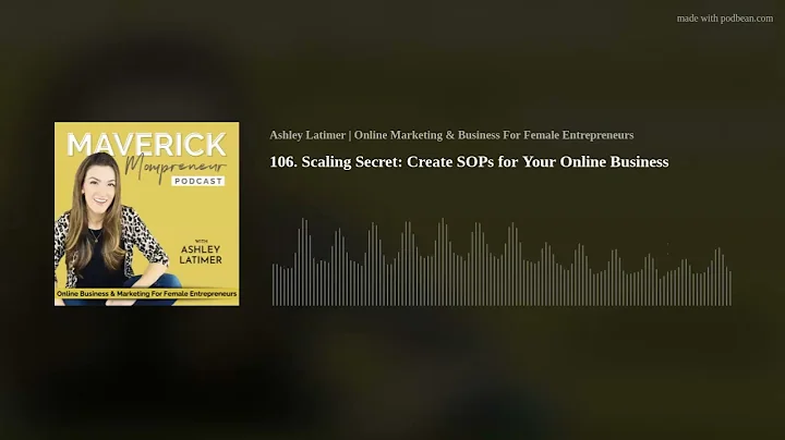 106. Scaling Secret: Create SOPs for Your Online Business