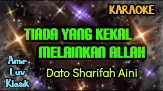 'Solo Karaoke' Tiada Yang Kekal Melainkan Allah - Dato Sharifah Aini/Hidayah
