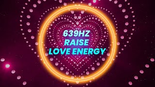 Binaural Beats for Love: Raise Love and Positive Energy in Your Life