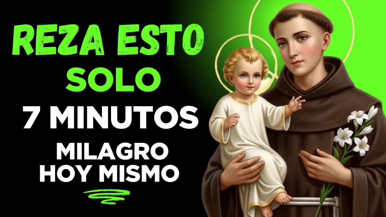 ORACIÓN A SAN ANTONIO DE PADUA: Reza 7 Minutos y Recibe un Milagro Imposible Hoy
