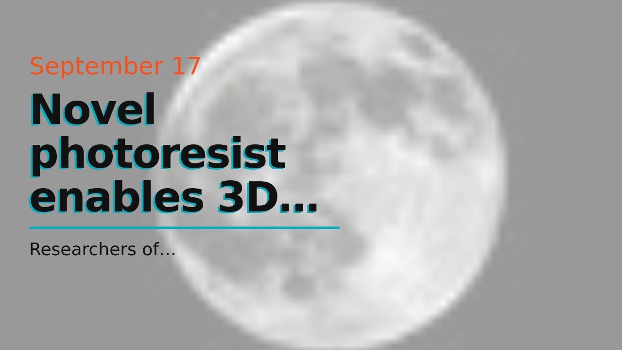 Novel photoresist enables 3D printing of smallest porous structures