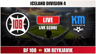 BF 108 vs KM Reykjavik - Iceland Division 4 - Live Score
