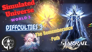 [Honkai:Star Rail] Simulated Universe World 3 Difficulty 3 Team and Blessing Build Rememberance Path