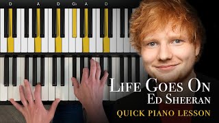 “Life Goes On” by Ed Sheeran - Easy Piano Tutorial