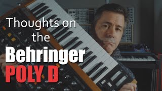 Initial Thoughts on the Behringer POLY D