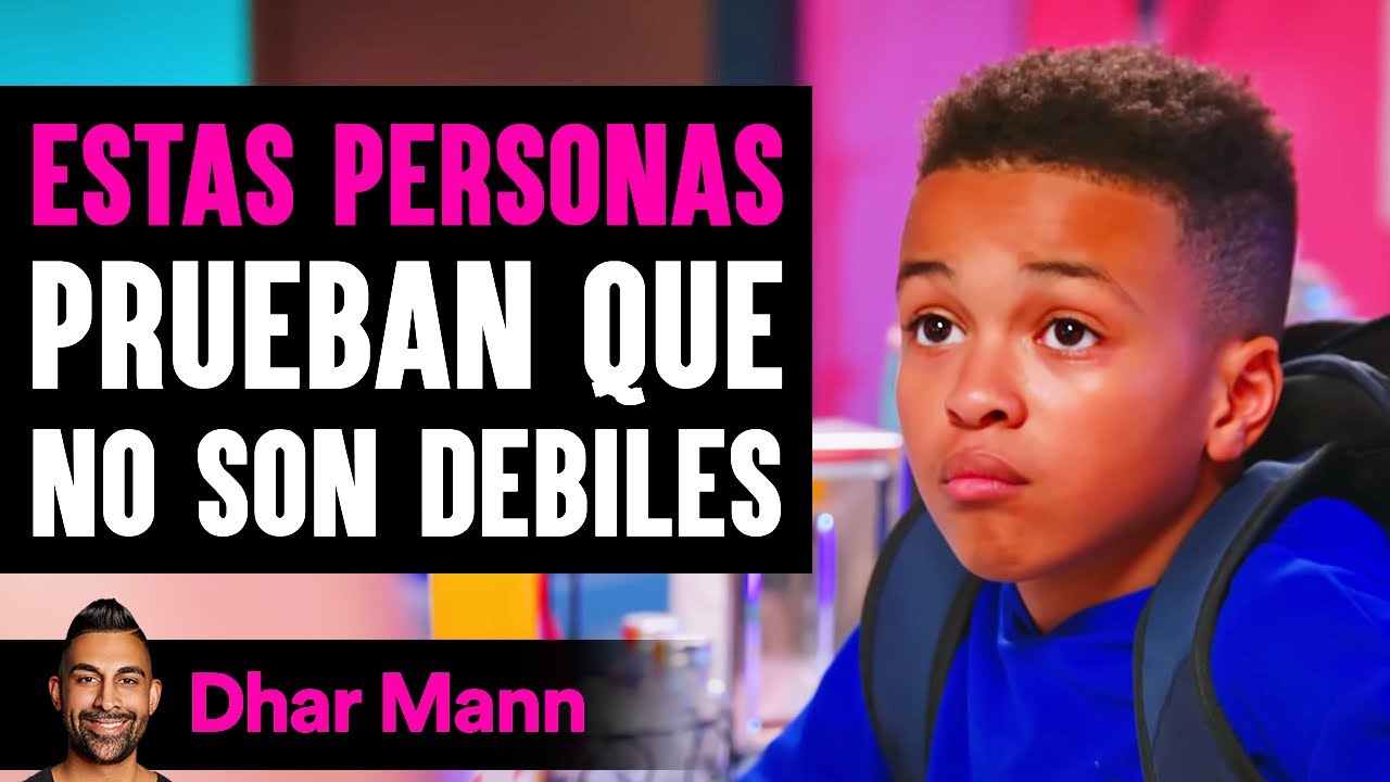 Estas Personas Pueb Que No Son Debiles | Dhar Mann Studios