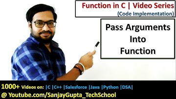 01 Function in C | How to pass arguments in functions in c programming by Sanjay Gupta