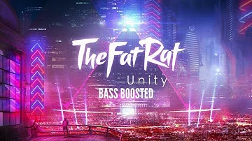 Unity - TheFatRat [BASS BOOSTED]