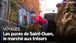 Les puces de SaintOuen, le marché aux trésors !